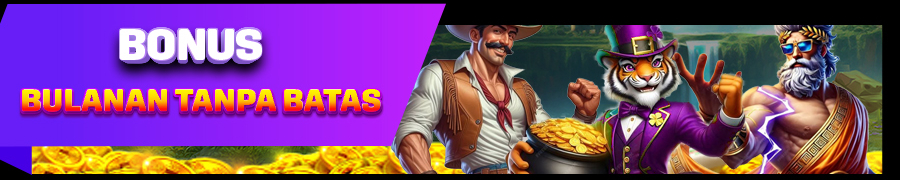 SPECIAL BONUS BULANAN TANPA BATAS