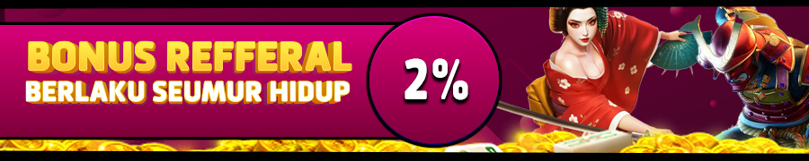 BONUS REFFERAL SEUMUR HIDUP 2%