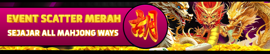 EVENT SCATTER MERAH SEJAJAR  SEMUA PERMAINAN MAHJONG 